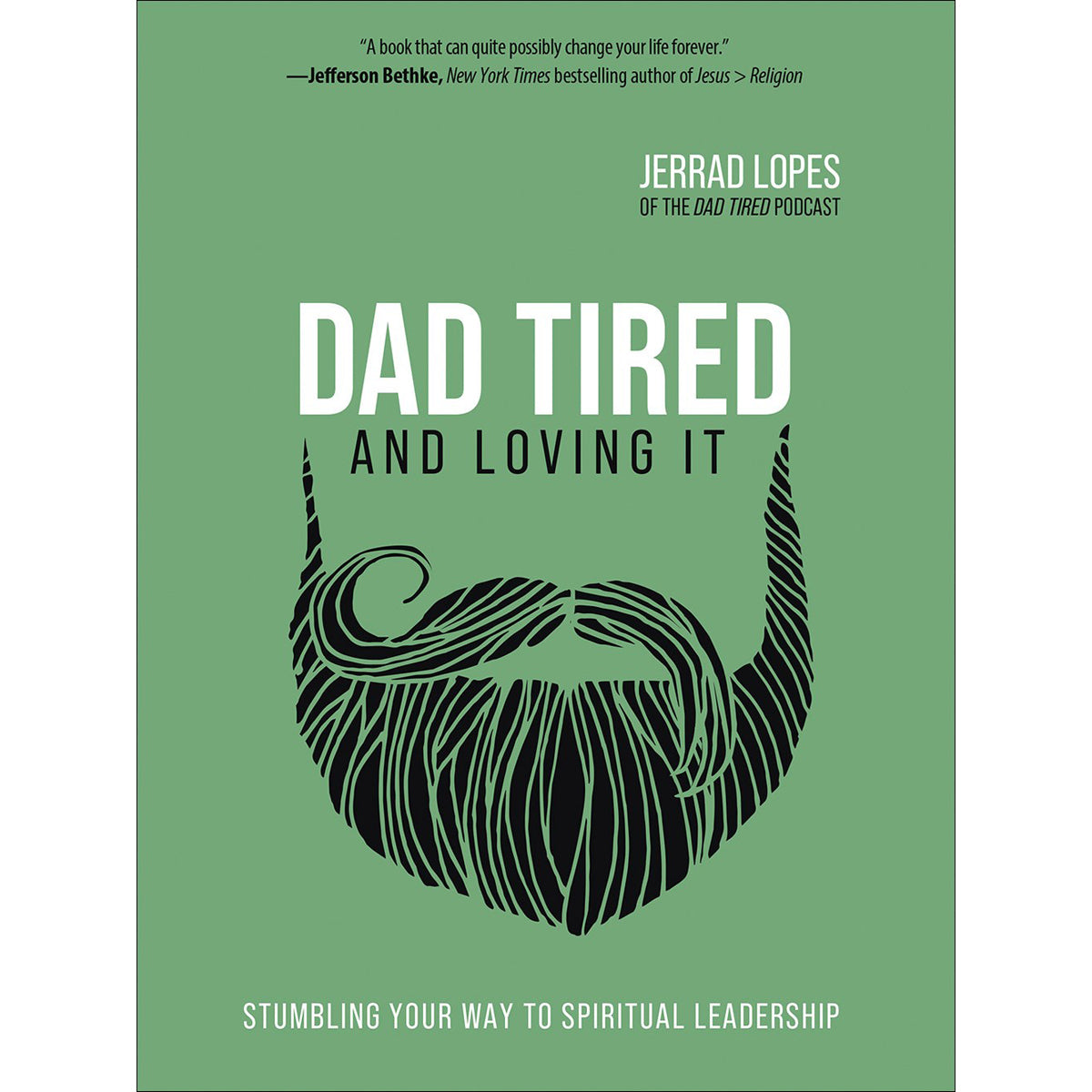 Dad Tired And Loving It (Hardcover)