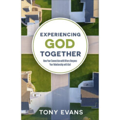 Experiencing God Together: How Your Connection With Others Deepens Your Relationship / God (Paperback)