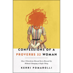 Confessions Of A Proverbs 32 Woman (Paperback)
