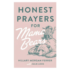 Honest Prayers for Mama Bears (Paperback)