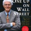 One Up On Wall Street : How To Use What You Already Know To Make Money In The Market - 9780743200400