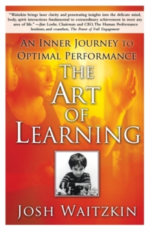 The Art of Learning : An Inner Journey to Optimal Performance - 9780743277464