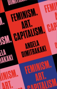 Feminism. Art. Capitalism. - 9780745351247