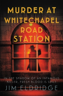 Murder at Whitechapel Road Station : The gripping wartime murder mystery - 9780749031565