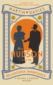 Mrs Hudson and the Belladonna Inheritance : The bestselling series inspired by the great detective’s housekeeper