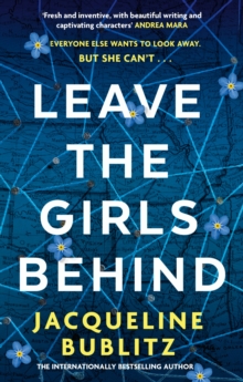 Leave the Girls Behind : the brand-new unflinching thriller that demands to be devoured and discussed - 9780751581690