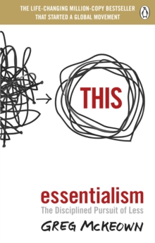 Essentialism : The Disciplined Pursuit of Less - 9780753558690