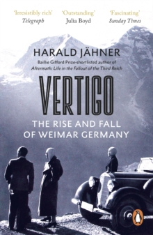Vertigo : The Rise and Fall of Weimar Germany - 9780753559987