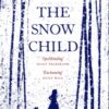 The Snow Child : The Million-Copy International Bestseller - 9780755380534