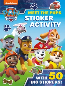 Paw Patrol: Meet the Pups Sticker Activity - 9780755502684
