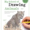 Big School of Drawing Animals : Well-explained, practice-oriented drawing instruction for the beginning artist - 9780760396964