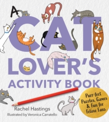 A Cat Lover's Activity Book : Purr-fect Puzzles, Games & Fun for Feline Fans - 9780760397831