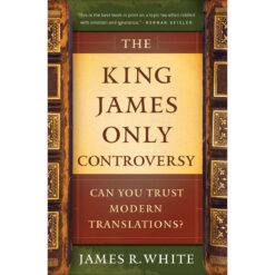 The King James Only Controversy: Can You Trust Modern Translations? Revised (Paperback)