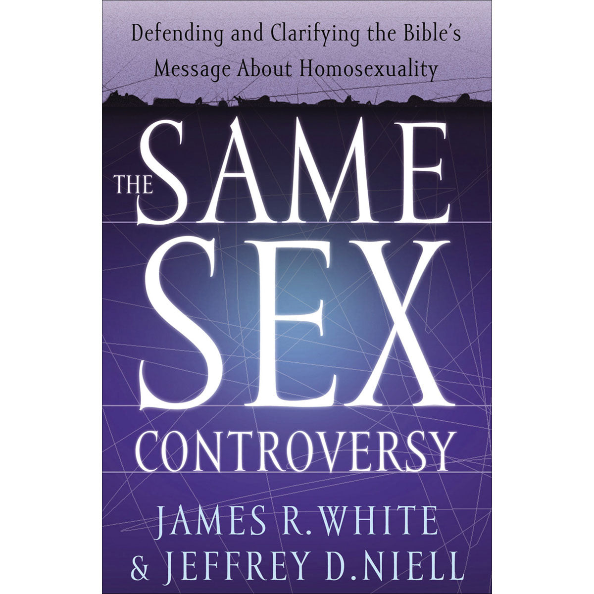 The Same Sex Controversy: Defending / Clarifying The Bible's Message About Homosexuality (Paperback)
