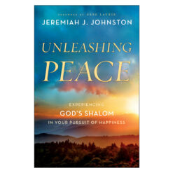Unleashing Peace: Experiencing God's Shalom In Your Pursuit Of Happiness (Paperback)