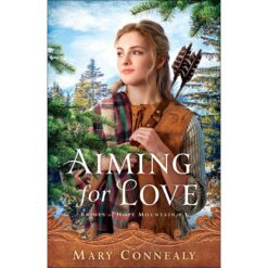 Aiming For Love (1 Brides Of Hope Mountain)(Paperback)