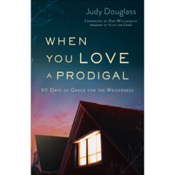 When You Love A Prodigal (Paperback)