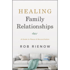 Healing Family Relationships (Paperback)