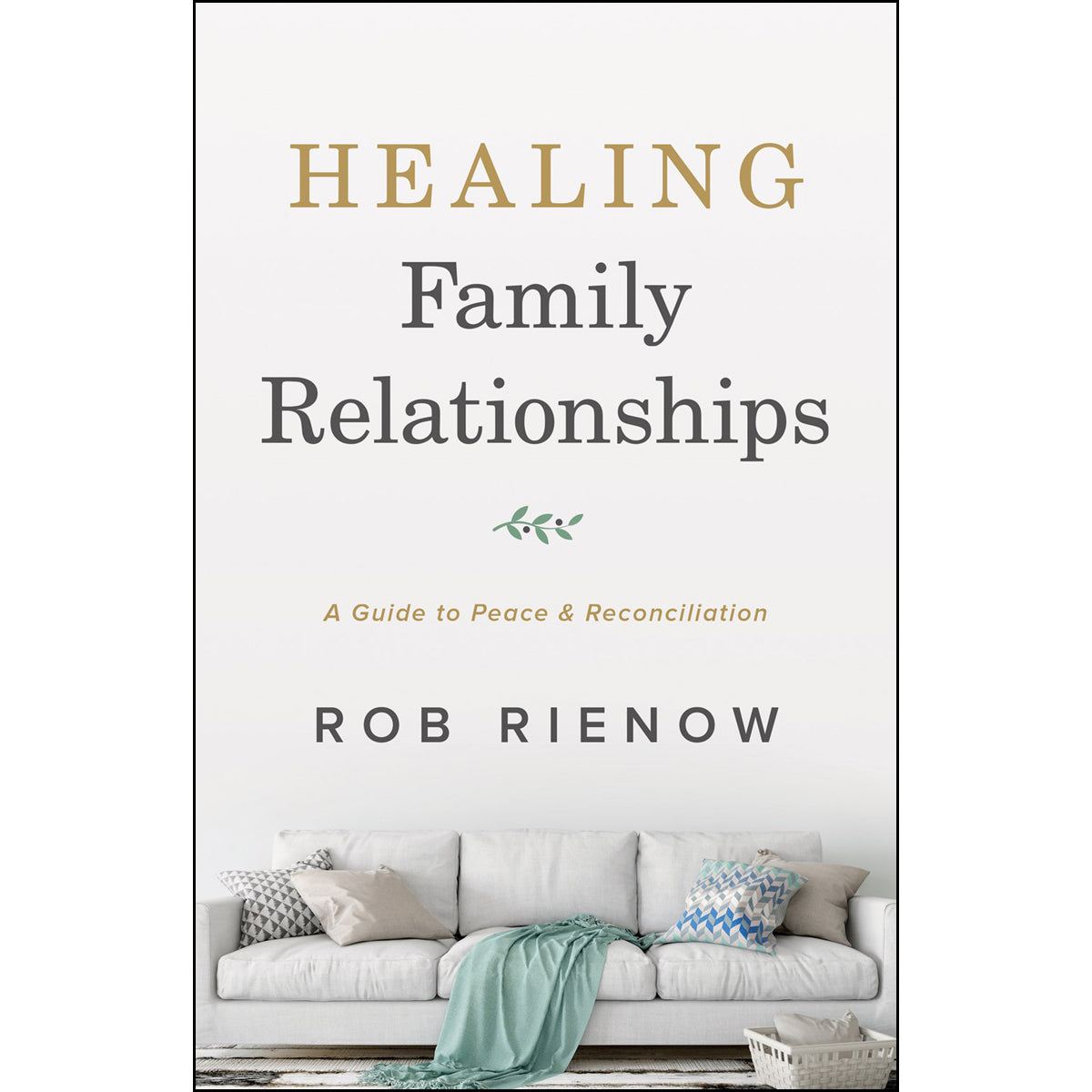 Healing Family Relationships (Paperback)