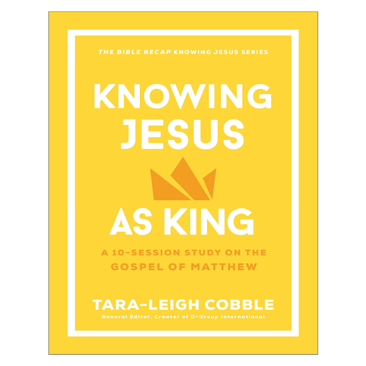 Knowing Jesus as King: A 10-Session Study on the Gospel of Matthew (Paperback)