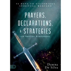 Prayers, Declarations And Strategies For Shifting Atmospheres: 90 Days (Hardcover)