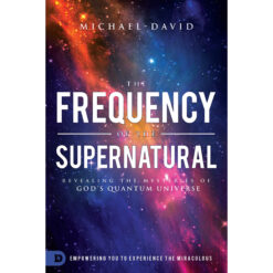 The Frequency Of The Supernatural: Revealing The Mysteries Of Gods (Paperback)