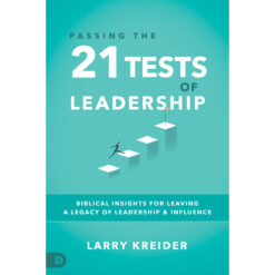 Passing The 21 Tests Of Leadership: Biblical Insights For Leaving (Paperback)