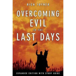 Overcoming Evil In The Last Days: Expanded Edition (Paperback)