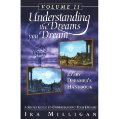 Understanding The Dreams You Dream Volume 2: Every Dreamer's Handbook (Paperback)