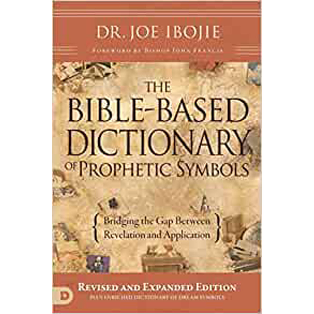 The Bible Based Dictionary Of Prophetic Symbols: Bridging The Gap (Paperback)