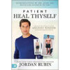 Patient Heal Thyself: A Remarkable Health Program Combining Ancient (Paperback)