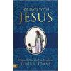 100 Days With Jesus: Pray With Him Daily In Devotions (Paperback)