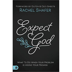 Expect God: What To Do When Your Problem Is Hiding Your Promise (Paperback)