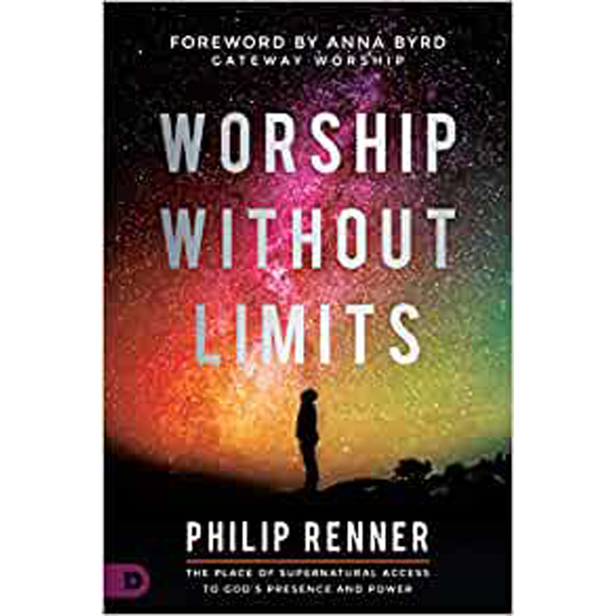 Worship Without Limits: The Place Of Supernatural Access To God's Presence (Paperback)