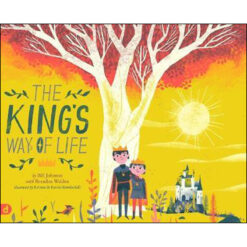 The Kings Way Of Life Children's Edition (Hardcover)