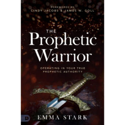 The Prophetic Warrior: Operating In Your True Prophetic Authority (Paperback)