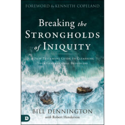Breaking The Strongholds Of Iniquity (Paperback)