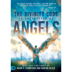 The Divinity Code To Understanding Angels: An A To Z Guide To God's Angelic Host (Paperback)