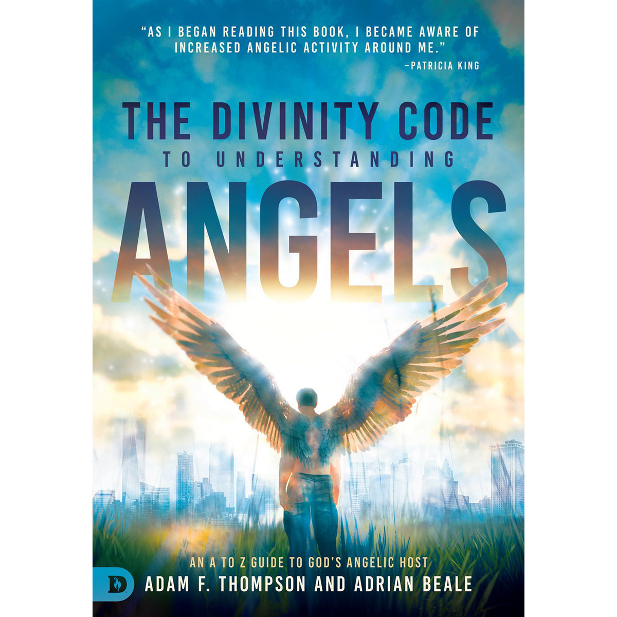 The Divinity Code To Understanding Angels: An A To Z Guide To God's Angelic Host (Paperback)