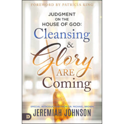 Judgment On The House Of God: Cleansing and Glory are Coming (Paperback)