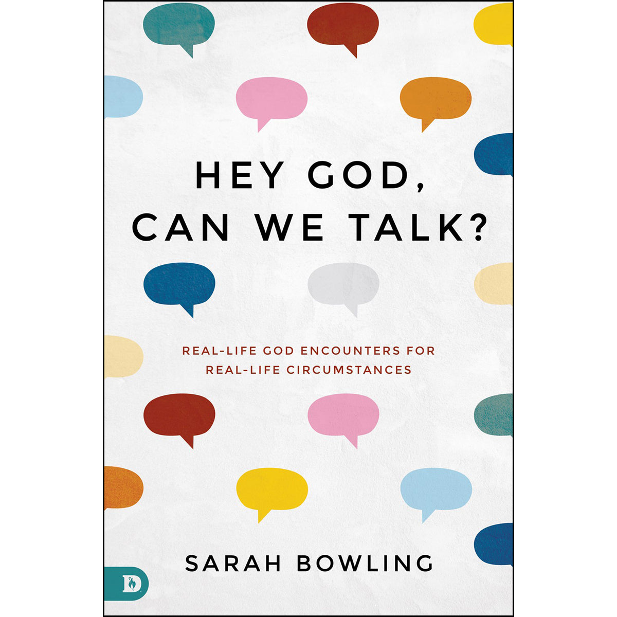 Hey God, Can We Talk?: Real-Life God Encounters For Real-Life Circumstances (Paperback)