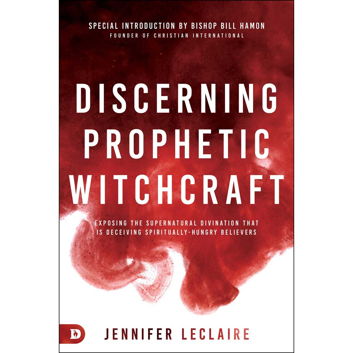 Discerning Prophetic Witchcraft (Paperback)