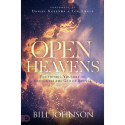 Open Heavens: Position Yourself To Encounter The God Of Revival (Paperback)