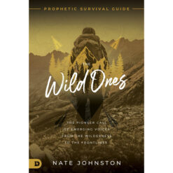 The Wild Ones: The Pioneer Call Of Emerging Voices From The Wilderness To The Frontlines (Paperback)