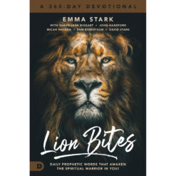 Lion Bites: Daily Prophetic Words That Awaken The Spiritual Warrior In You! (Hardcover)