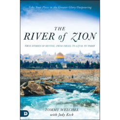 The River Of Zion: True Stories Of Revival: From Israel To Azusa To Today (Paperback)