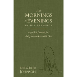 100 Mornings And Evenings In His Presence (Paperback)