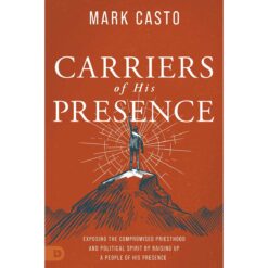 Carriers Of His Presence (Paperback)