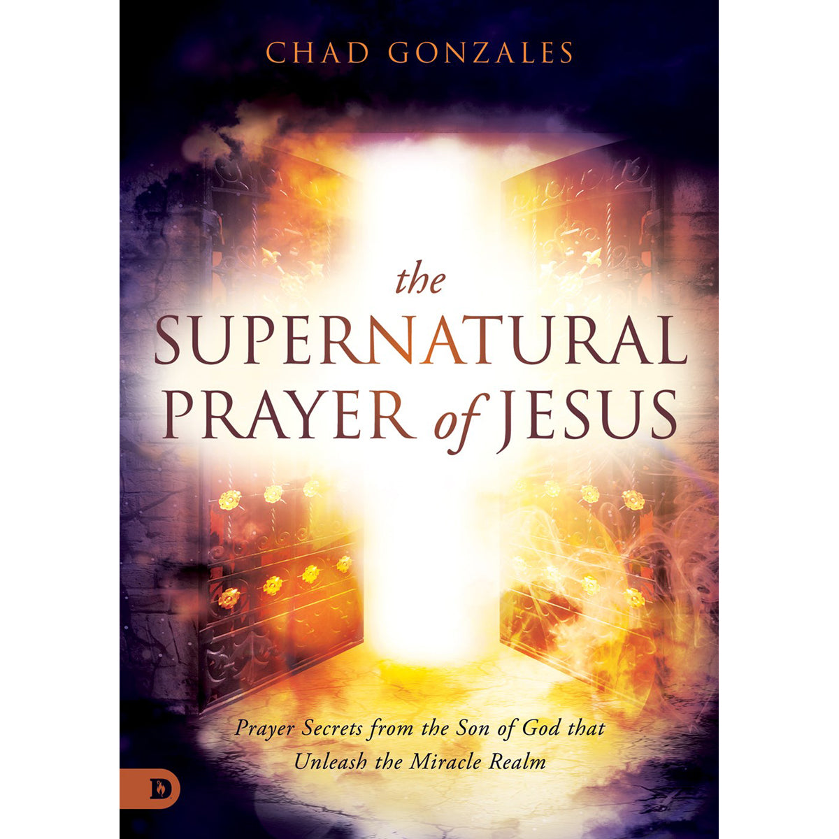 The Supernatural Prayer Of Jesus (Paperback)