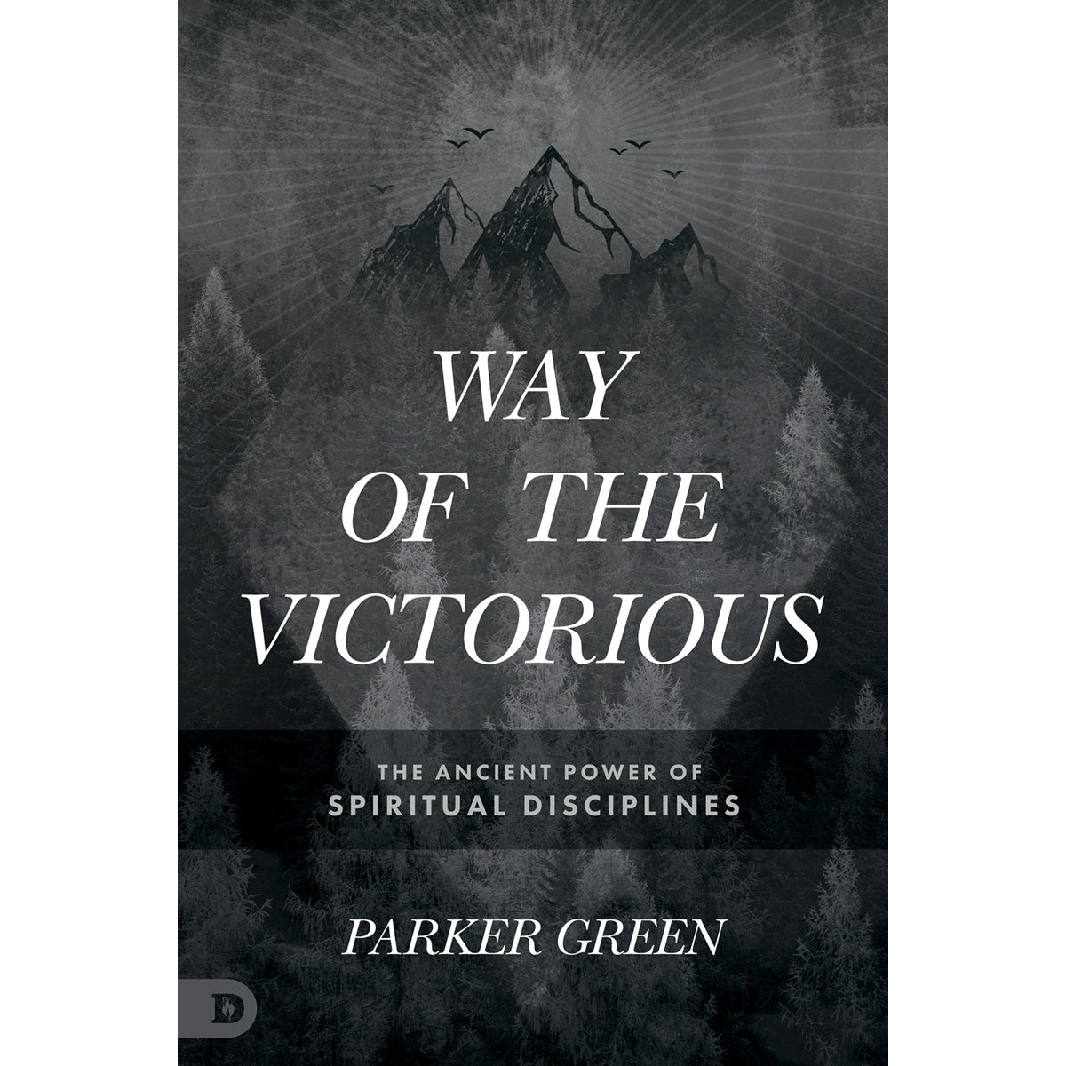Way Of The Victorious: The Ancient Power Of Spiritual Disciplines (Paperback)